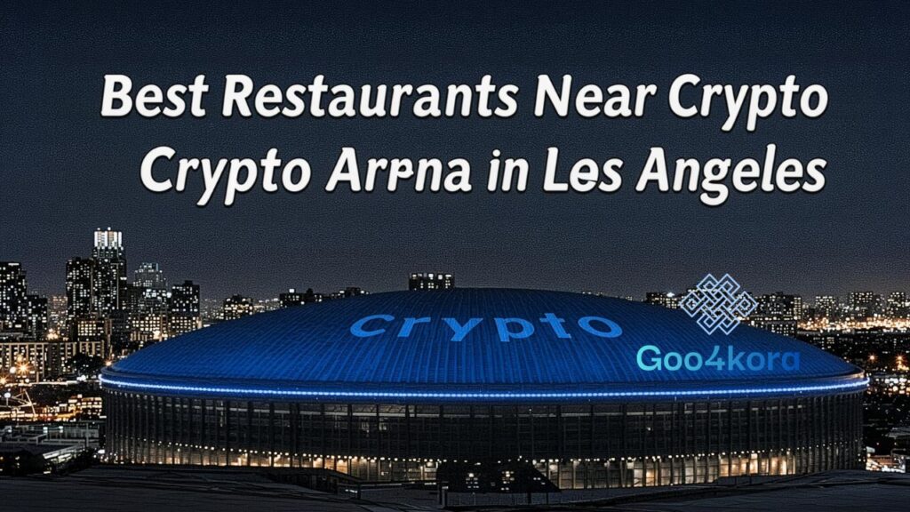 Best Restaurants Near Crypto Arena in Los Angeles